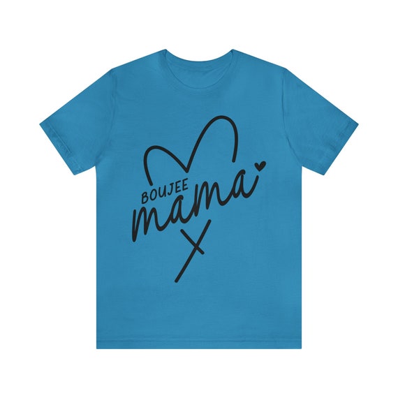 Boujee mama shirt, mom t-shirt, boujee gift, frilly mom gift, swanky shirt