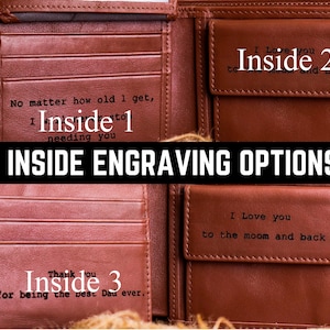 May include: Three brown leather wallets with different engraved messages inside. The first wallet says "No matter how old I get, I Inside 1 needing you". The second wallet says "I Love you Inside 2 to the moon and back". The third wallet says "Thank you Inside 3 for being the best Dad ever."