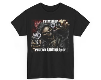 Badass Skeleton I Stayed Up Past My Bedtime Meme Shirt Meme T-Shirt