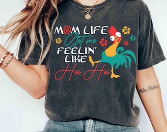 Disney Moana Movie Hei Hei Mom Life Shirt, Hei Girl Hei Disney Princess Moana Happy Mother's Day Gift, Hawaii Gift for Mom, Disney Mom Shirt
