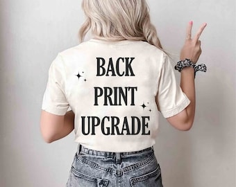 Back Print Upgrade, Extra Service, Add Custom Name, Custom Logo, Custom Text On The Back, Personalized T-shirt, Custom Shirt Printing