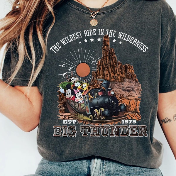 Disney Mickey and Friends Big Thunder Mountain Railroad Shirt , The Wildest Ride In The Wilderness Tee, Disneyland Family Holiday Trip Gift