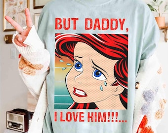 Retro Ariel Princess But Daddy I Love Him Comic Retro T-shirt, Disney The Little Mermaid Tee, Magic Kingdom Family Vacation 2026 Trip