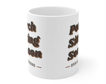 Porch Sitting Season Mug for Slow Evenings, Gift for Patio and Balcony Fans
