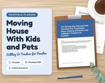 Moving House With Kids and Pets Printable Planner and Checklists