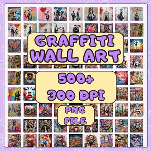 Graffiti Wall Art Printable - Street Art Pop Art Poster - Banksy Graffiti Painting - Digital PNG File,500 PCS