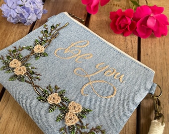 Wristlet "Be You" - Hand embroidered with writing and flower frame - Handmade Light Spots - Unique Piece 044 - upcycling jeans