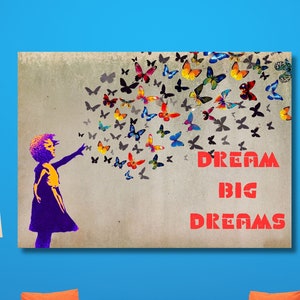 Banksy Canvas, Banksy Print, Banksy Art Print, Banksy Wall Art, Banksy Girl, Banksy Wall Art Canvas, Banksy Dream big dreams banksy canvas