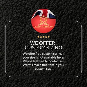 May include: Black textured background with a white-bordered rectangle containing text. The text reads "WE OFFER CUSTOM SIZING" and details about custom sizing options. A red circle with a logo and a British flag is at the top.