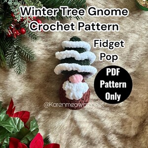 Winter Tree Gnome Crochet Pop Pattern, Fidget Pops, Crochet Gnome, Graham the Winter Tree Gnome