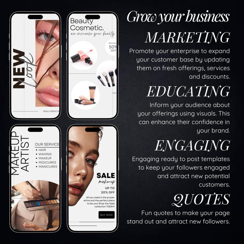 May include: A collage of four images promoting beauty and makeup services. The top left image shows a woman's face with the text "NEW MAKEUP ARTIST". The top right image shows makeup products with the text "Beauty Cosmetic. We increase your beauty". The bottom left image shows a woman's face with the text "SALE make-up UP TO 20% OFF". The bottom right image shows text about growing a business with the words "MARKETING", "EDUCATING", "ENGAGING", and "QUOTES".