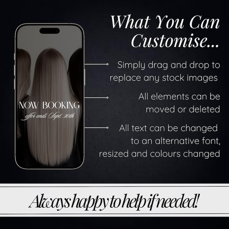 May include: A promotional image on a dark background. A smartphone displays a photo of long blonde hair. Text on the image reads "What You Can Customize..." and details about replacing images, moving elements, and changing text. The text "NOW BOOKING offer ends Sept. 30th" is also visible.