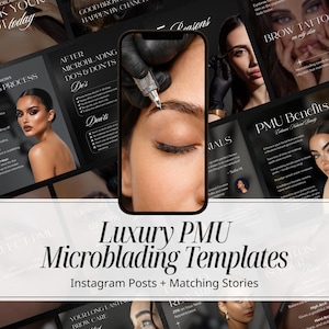 May include: A promotional image for microblading services. The image features a smartphone displaying a close-up of an eyebrow being microbladed. Surrounding the phone are various marketing materials with text such as "Luxury PMU Microblading Templates" and "Instagram Posts + Matching Stories."
