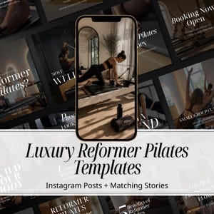 May include: A smartphone displays a Pilates workout. The phone is surrounded by Instagram post templates. The text on the templates reads "Luxury Reformer Pilates Templates" and "Instagram Posts + Matching Stories."