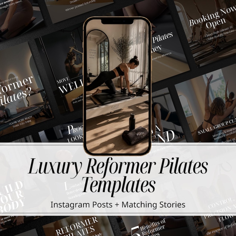 May include: A smartphone displays a Pilates workout. The phone is surrounded by Instagram post templates. The text on the templates reads "Luxury Reformer Pilates Templates" and "Instagram Posts + Matching Stories."