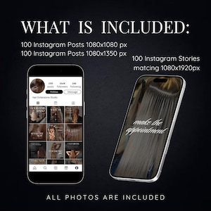 May include: Image showcasing digital marketing assets for Instagram. Includes 100 posts in 1080x1080 px and 1080x1350 px, plus 100 stories matching 1080x1920 px. The image features a phone displaying a hair extensions studio profile and another phone with the text "make the appointment".