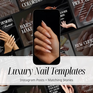Op de afbeelding: Een smartphone toont een hand met lange, gepolijste nagels. De afbeelding is omgeven door promotiemateriaal voor nagelservices, inclusief prijslijsten en designopties. De tekst onderaan luidt "Luxury Nail Templates" en "Instagram Posts + Matching Stories."