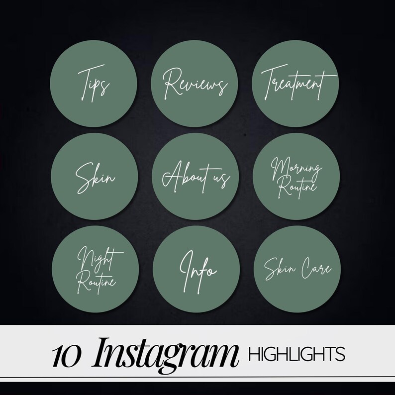 May include: Ten green circle Instagram highlight covers with white text. The text includes: Tips, Reviews, Treatment, Skin, About us, Morning Routine, Night Routine, Info, Skin Care, and 10 Instagram Highlights.