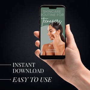 May include: A smartphone displaying a digital download for a skincare routine for teenagers. The image shows a woman applying moisturizer to her face. The text on the screen reads "Skincare Routine for Teenagers" and "Book Now @yourwebsite". The text below the phone reads "Instant Download Easy To Use".