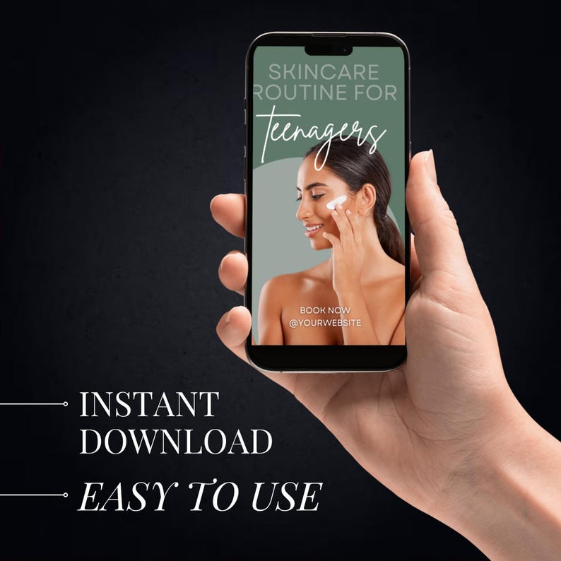 May include: A smartphone displaying a digital download for a skincare routine for teenagers. The image shows a woman applying moisturizer to her face. The text on the screen reads "Skincare Routine for Teenagers" and "Book Now @yourwebsite". The text below the phone reads "Instant Download Easy To Use".