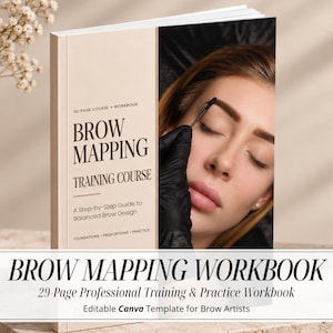 May include: A 29-page brow mapping training course and workbook with a beige cover featuring the text BROW MAPPING TRAINING COURSE A Step-by-Step Guide to Balanced Brow Design. The cover displays a photograph of a brow mapping procedure.