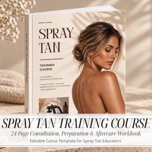 Könnte beinhalten: Ein weißes Schulungsarbeitsbuch mit dem Titel SPRAY TAN TRAINING COURSE und Text zu Beratung, Vorbereitung und Nachsorge. Das Cover zeigt ein Foto einer gebräunten Person, eine Sprühbräunungspistole und eine Flasche mit Bräunungslösung.