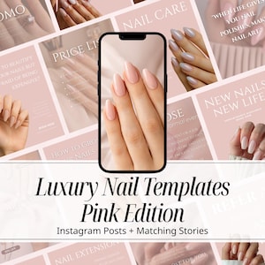 May include: A smartphone displays a hand with polished, light pink nails. The image is surrounded by pink backgrounds with text about nail care, price lists, and nail extensions. Text at the bottom reads "Luxury Nail Templates Pink Edition Instagram Posts + Matching Stories."