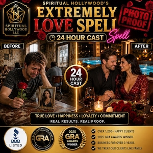 May include: A split-screen graphic titled Spiritual Hollywood's Extremely Love Spell. The left side shows a person crying with a rose and a framed photo. The right side shows a couple dining with wine and roses. Includes text: 24 Hour Cast, True Love, Happiness, Loyalty, Commitment, Real Results, Real Proof, BBB Listed, and 2025 GRA Awards Winner.
