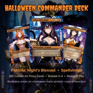 May include: A Halloween Commander Deck featuring 100 custom art proxy cards with borderless anime illustrations. The cards display characters like Y'shtola, Night's Blessed, Sheoldred, the Apocalypse, and The Wandering Emperor with Halloween mana symbols.