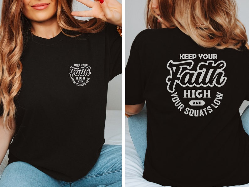 May include: Black t-shirt with a white graphic on the front that says "Keep Your Faith High and Your Squats Low". The same graphic is on the back of the shirt, but it is larger.