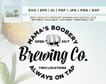 Mama's Boobery Brewing Co SVG, Always on Tap Svg, Brewing Co svg, Mamas Boobery svg file for Cricut, Digital Download, Cricut