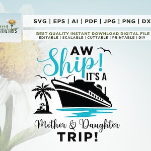 Aw Ship It's A Mother Daughter Trip Svg, Cruise Ship SVG, Family Cruise Trip SVG, Camisas de cruzeiro, Cruzeiro de verão, Cricut, Png, sublimação