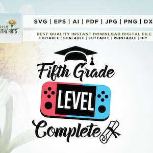 Fifth Grade Level Complete Svg, 5th Grade Svg, End of School Svg, Cricut, Png, Svg, Last day of School Svg, Graduation Video Game Svg Png
