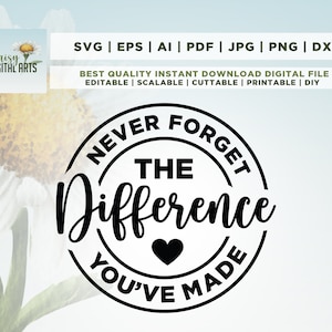 N'oubliez jamais la différence que vous avez faite svg, svg enseignant, svg de retraite, enseignant hors service svg, svg cadeaux enseignant, fichiers svg pour cricut