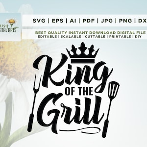 King of the grill SVG, Barbecue Quote SVG, uso comercial gratuito, descarga instantánea, Cricut, Png, Svg, sublimación, Cut Files for Cricut, SVG