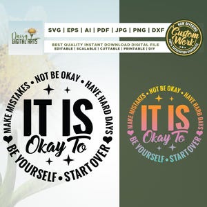 Può includere: Un design digitale con il testo "IT IS Okay To Be Yourself Start Over" in una disposizione circolare. Il design include stelle e cuori, con le frasi "Make Mistakes" e "Have Hard Days" attorno al cerchio. Disponibile nei formati SVG, EPS, AI, PDF, JPG, PNG e DXF.