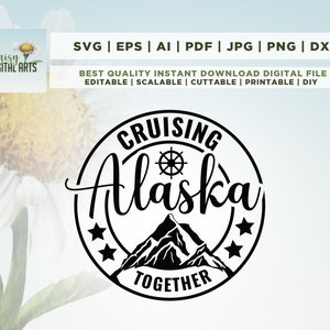 Alaska Trip svg, Alaska Cruise svg, summer vacation svg, family cruise svg, camping svg, alaska svg, cruise svg, Cricut & Silhouette file,