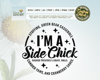 Puede incluir: Diseño gráfico en blanco y negro con un círculo y estrellas. El texto dice "Stuffing, Green Bean Casserole, I'm a Side Chick, Mashed Potatoes & Gravy, Rolls, Candied Yams, and Cranberry Sauce."