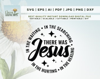 In the Hurting There Was Jesus svg, Christian Svg, Faith Quote Svg, Cricut, Png, Svg, Sublimation, Bible Affirmation PNG, sublimation