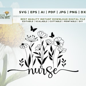 Nurse Svg, Nurse Floral Svg, Flower Bouquet Svg, Nursing Svg, Nurse Shirt Svg, Nurse Flower Svg, Png, Cut File, Cricut, Png, Svg