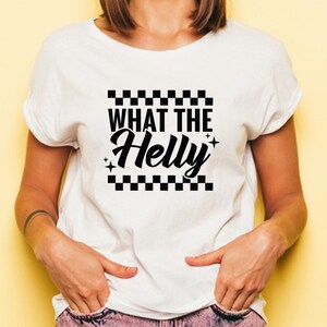 What The Helly SVG, Cricut, Png, Svg, sublimering, trendig Rad PNG, sarkastisk humor, schackrutig PNG, trendig rolig grafisk t-shirt, sublimering. bild 6