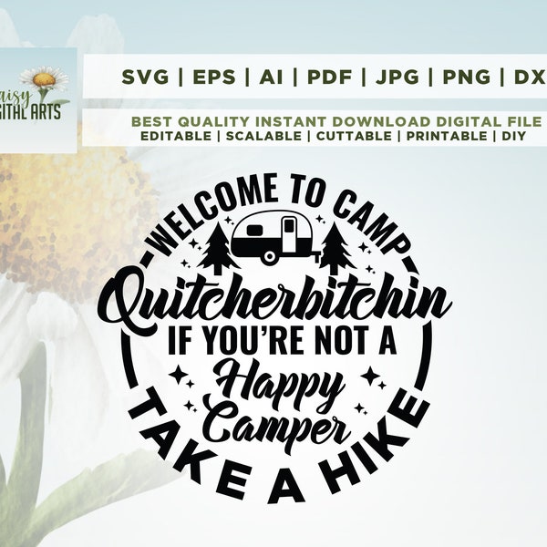 Welcome to Camp Quitcherbitchin Camping, Cut File, Cricut, Png, Svg, sublimation, Svg designs, Png, silhouette, instant download, camp svg