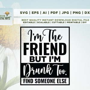 Girls Trip Svg, Soy el amigo pero estoy borracho también Svg, Girls Weekend Svg, BFF Svg, Bachelorette Svg, Silhouette, Cricut, Cut File, Digital