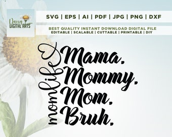 Mama Mommy Mom Bruh Svg Cut File, Funny Mom Svg, Mothers Day Svg Png, Mom Shirt Svg, Gift For Mom Svg, Cricut, Png, Svg, sublimation