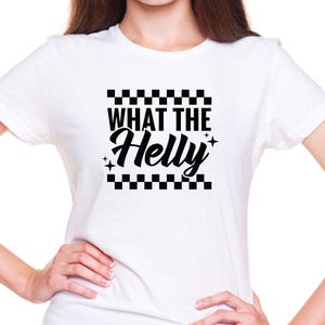 What The Helly SVG, Cricut, Png, Svg, sublimering, trendig Rad PNG, sarkastisk humor, schackrutig PNG, trendig rolig grafisk t-shirt, sublimering. bild 5