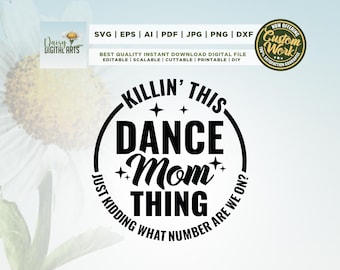 Killin This Dance Mom Thing Svg, Cricut, Png, Svg, sublimation, Dance Mom Svg, Dance Mom Png, Dance Mom, Dance Clipart, Dance Competition