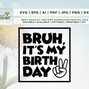 Bruh es ist mein Geburtstag SVG, Geburtstag Dude SVG, Geburtstag Junge SVG, Geburtstags-Svg, Geburtstags-Shirt-Svg, Kleinkind-Svg, SVG für Cricut, Silhouette