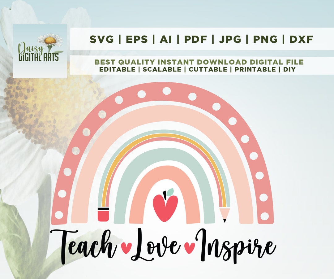 Teach Love Inspire SVG, Teacher Rainbow SVG, Teacher Sublimation ...