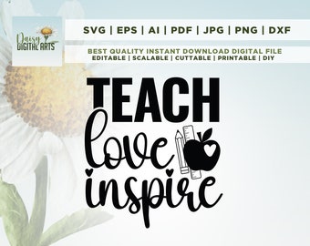Teach Love Inspire SVG, Cut File, Cricut, Commercial use, Silhouette, DXF file, Teacher Shirt, School SVG, Teacher Life, cricut