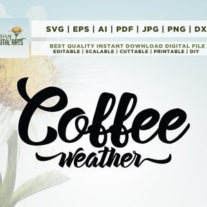 Coffee weather svg, Coffee svg, Coffee weather png, Fall svg, College, Coffee png, Sweater Cut File, Cricut, Png, Svg, Coffee weather season